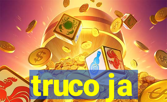 truco ja